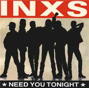INXS - Need You Tonight