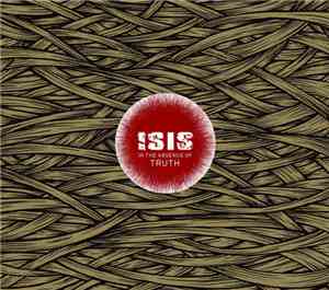 Isis  - In The Absence Of Truth