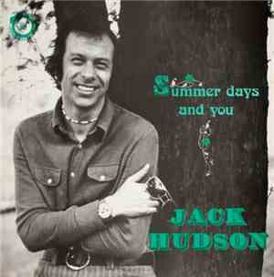 Jack Hudson - Summer Days And You