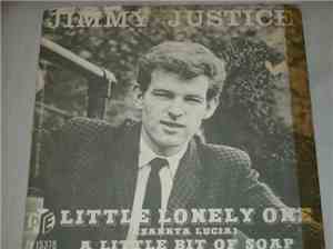 Jimmy Justice - A Little Bit Of Soap / Little Lonely One