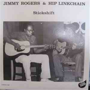 Jimmy Rogers & Hip Linkchain - Stickshift