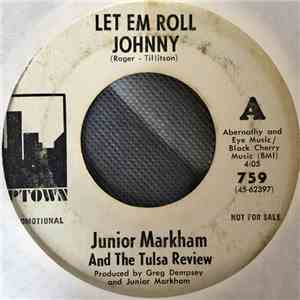 Junior Markham & The Tulsa Review - Let Em Roll Johnny