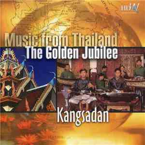 Kangsadan - Music From Thailand - The Golden Jubilee
