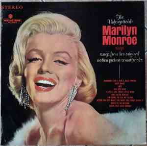 Marilyn Monroe - The Unforgettable Marilyn Monroe Sings Songs From Her Orig ...