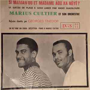 Marius Cultier et son Orchestre - Si Maman Ou Et Madame Aou Ka Néyé?
