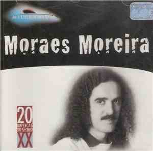 Moraes Moreira - Millennium - 20 Músicas Do Século XX