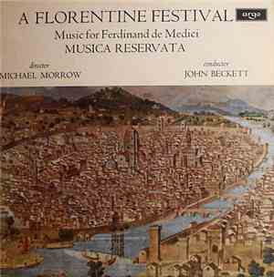 Musica Reservata, Michael Morrow, John Beckett - A Florentine Festival (Mus ...
