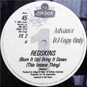 Redskins - (Burn It Up) Bring It Down (This Insane Thing)