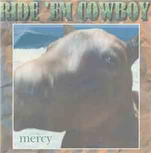 Ride 'Em Cowboy - Mercy