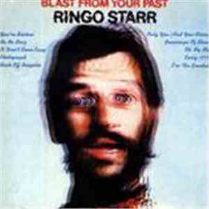 Ringo Starr - Blast From Your Past