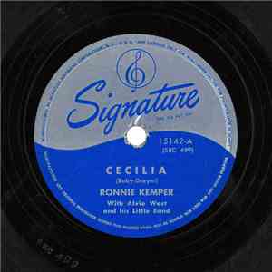 Ronnie Kemper With Alvie West And His Little Band - Cecilia / My Future Jus ...