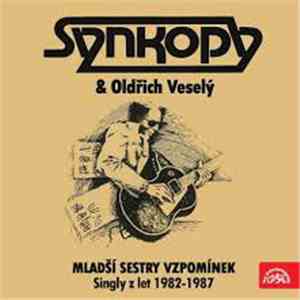 Synkopy - Mladší Sestry Vzpomínek (Singly Z Let 1982-1987)