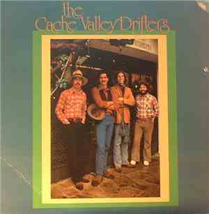 The Cache Valley Drifters - The Cache Valley Drifters