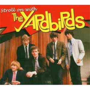 The Yardbirds - Stroll On With The Yardbirds