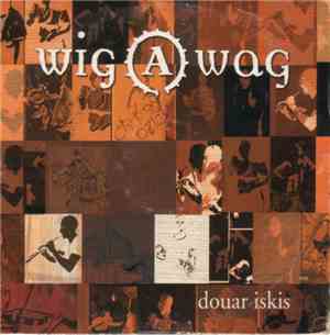 Wig A Wag - Douar Iskis