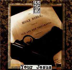 454 Big Block - Your Jesus