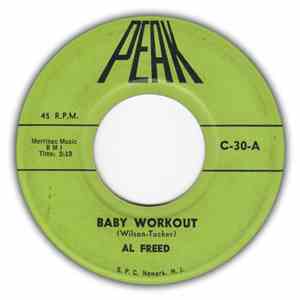 Al Freed / Jimmy Grant  - Baby Workout / If You Wanna Be Happy