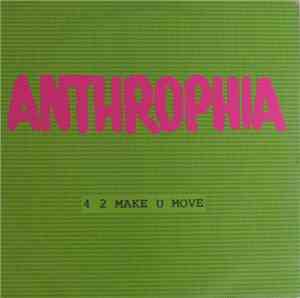 Anthrophia - 4 2 Make U Move