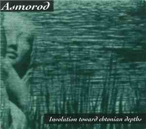 Asmorod - Involution Toward Chtonian Depths