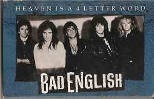 Bad English - Heaven Is A 4 Letter Word