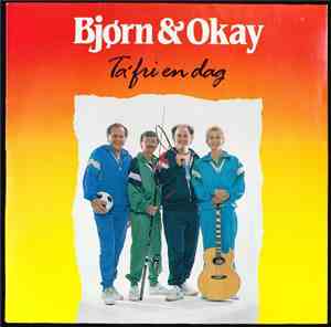 Bjørn & Okay - Ta' Fri En Dag