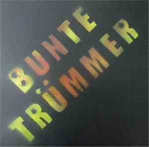 Bunte Trümmer - Bunte Trümmer