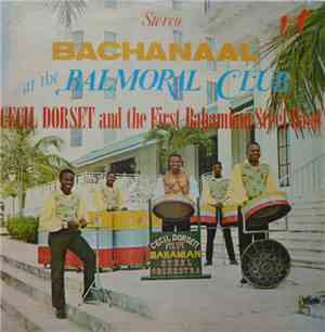 Cecil Dorsett And The First Bahamian Steel Orchestra - Bachanaal At The Bal ...