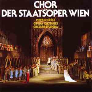 Der Chor Der Staatsoper Wien - Opernchöre