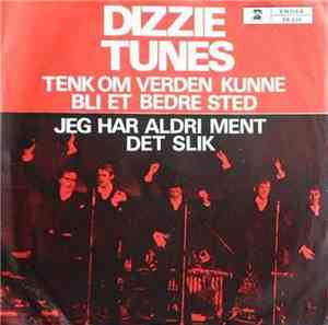 Dizzie Tunes - Jeg Har Aldri Ment Det Slik