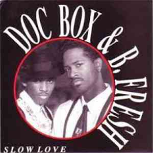 Doc Box & B. Fresh - Slow Love