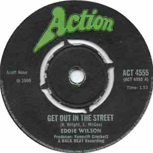 Eddie Wilson  - Get Out In The Street