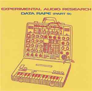 Experimental Audio Research - Data Rape (Part 9)