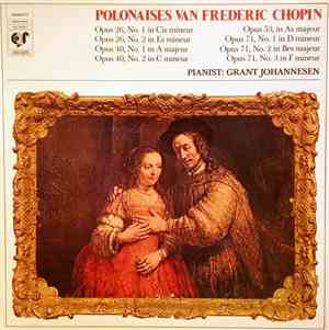 Frédéric Chopin - Grant Johannesen - Polonaises Van Frederic Chopin