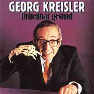 Georg Kreisler - Unheilbar Gesund