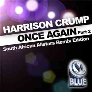 Harrison Crump - Once Again -  Part 2