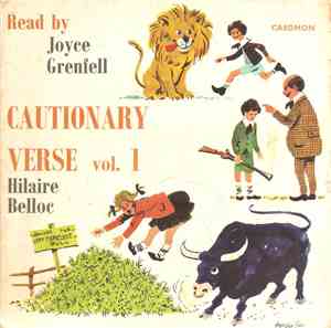 Hilaire Belloc, Joyce Grenfell - Cautionary Verse Of Hilaire Belloc Volume  ...