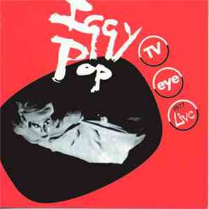 Iggy Pop - TV Eye 1977 Live