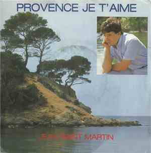 Jean Saint Martin - Provence Je T'Aime
