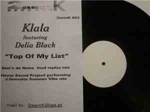 Klala Featuring Delia Black - Top Of My List