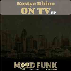 Kostya Rhino - On TV EP