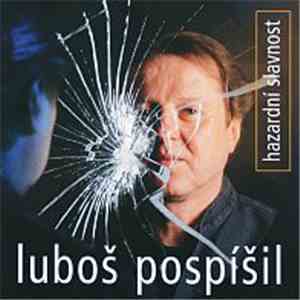 Luboš Pospíšil - Hazardní Slavnost