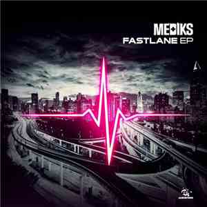 Mediks - Fast Lane EP