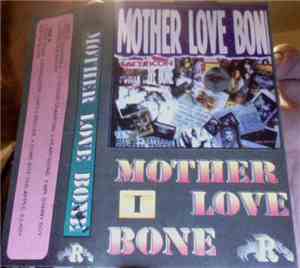 Mother Love Bone - Mother Love Bone vol. 1