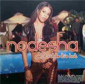 Nodesha - Get It While It's Hot