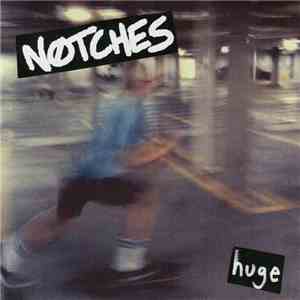 Notches  - Huge