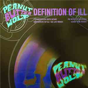 Peanut Butter Wolf - Definition Of Ill (Remix)