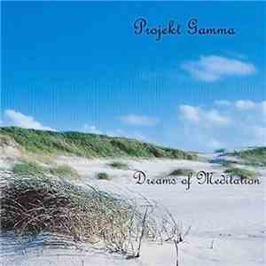 Projekt Gamma - Dreams Of Meditation