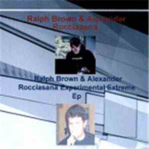 Ralph Brown + Alexander Rocciasana - Ralph Brown & Alexander Rocciasana Exp ...
