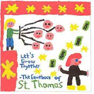 St. Thomas  - Let's Grow Together (The Comeback Of St. Thomas)