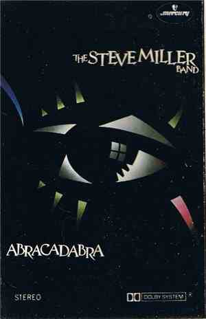 Steve Miller Band - Abracadabra